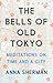 The Bells of Old Tokyo: Meditations on Time and a City