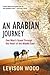 An Arabian Journey: One Man's Quest Through the Heart of the Middle East