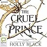 The Cruel Prince (The Folk of the Air, #1)