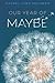 Our Year of Maybe by Rachel Lynn Solomon