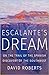 Escalante's Dream: On the Trail of the Spanish Discovery of the Southwest