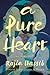 A Pure Heart by Rajia Hassib