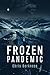 Frozen Pandemic by Chris Berkness