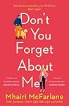 Don't You Forget About Me by Mhairi McFarlane