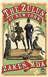 The Zulus of New York by Zakes Mda