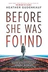 Before She Was Found by Heather Gudenkauf