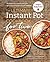 The Ultimate Instant Pot® Cookbook for Two: Perfectly Portioned Recipes for 3-Quart and 6-Quart Models