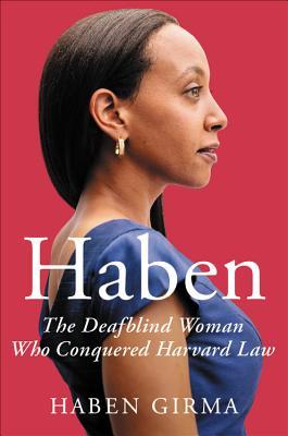 Haben: The Deafblind Woman Who Conquered Harvard Law