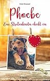 Phoebe: Eine Straßenhündin checkt ein (German Edition)