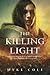 The Killing Light (The Sacred Throne, #3)