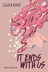 It Ends With Us - Akhir Di Antara Kita by Colleen Hoover