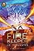 The Fire Keeper by J.C. Cervantes