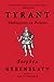 Tyrant: Shakespeare on Poli...