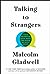 Talking to Strangers: What We Should Know About the People We Don't Know