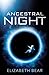 Ancestral Night (White Space, #1)