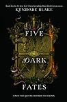 Five ​Dark Fates by Kendare Blake