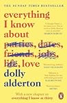 Everything I Know About Love by Dolly Alderton