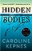 Hidden Bodies (You, #2) by Caroline Kepnes