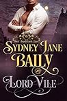 Lord Vile by Sydney Jane Baily