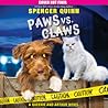 Paws vs. Claws by Spencer Quinn