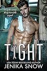 Tight by Jenika Snow