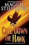 Call Down the Hawk by Maggie Stiefvater