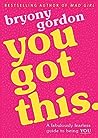 You Got This by Bryony Gordon