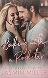 Baking With A Rockstar by Jasmin Miller