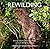 Rewilding: Real Life Stories of Returning British and Irish Wildlife to Balance