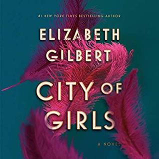 City of Girls by Elizabeth Gilbert