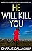 He Will Kill You (Maddie Ives, #2)