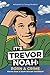 It's Trevor Noah: Born a Cr...