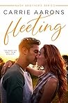 Fleeting by Carrie Aarons