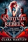 Institute of Rebels by Clara Hartley