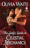 The Lady's Guide to Celestial Mechanics by Olivia Waite