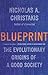 Blueprint: The Evolutionary Origins of a Good Society