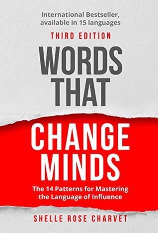 Words That Change Minds by Shelle Rose Charvet