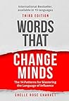 Words That Change Minds by Shelle Rose Charvet