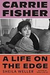 Carrie Fisher: A Life on the Edge