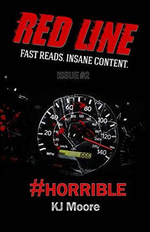 #Horrible by K.J. Moore