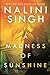 A Madness of Sunshine by Nalini Singh