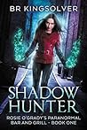 Shadow Hunter by B.R. Kingsolver