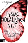 Tysiąc Idealnych Nut by C.G. Drews