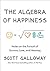 The Algebra of Happiness: Notes on the Pursuit of Success, Love, and Meaning