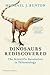 Dinosaurs Rediscovered: The Scientific Revolution in Paleontology (The Rediscovered Series)