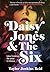 Daisy Jones & The Six by Taylor Jenkins Reid