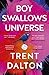 Boy Swallows Universe by Trent Dalton