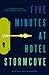 Five Minutes at Hotel Stormcove