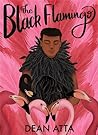 The Black Flamingo by Dean Atta