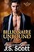 Billionaire Unbound ~ Chloe (The Billionaire's Obsession, #8)